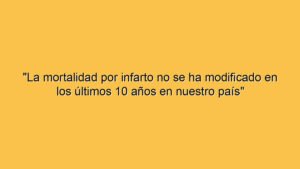 "La mortalidad por infarto no se ha modificado en los últimos 10 años en nuestro país"