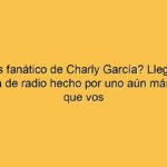¿Sos fanático de Charly García? Llega un programa de radio hecho por uno aún más fanático que vos