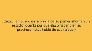 Cazzu, en Jujuy: en la previa de su primer show en un estadio, cuenta por qué eligió hacerlo en su provincia natal, habló de sus raíces y prometió sorpresas