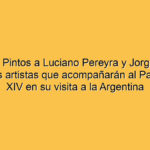 De Abel Pintos a Luciano Pereyra y Jorge Rojas: todos los artistas que acompañarán al Papa León XIV en su visita a la Argentina