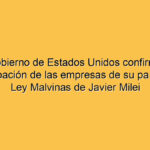 El gobierno de Estados Unidos confirmó la preocupación de las empresas de su país por la Ley Malvinas de Javier Milei