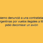 El Gobierno denunció a una contratista de las FF.AA. argentinas por vuelos ilegales a Malvinas y pidió decomisar un avión