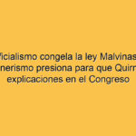 El oficialismo congela la ley Malvinas y el kirchnerismo presiona para que Quirno dé explicaciones en el Congreso