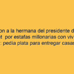 Imputaron a la hermana del presidente del PJ de Chubut  por estafas millonarias con viviendas sociales: pedía plata para entregar casas que no existían