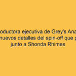 La productora ejecutiva de Grey’s Anatomy reveló nuevos detalles del spin-off que prepara junto a Shonda Rhimes