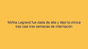 Mirtha Legrand fue dada de alta y dejó la clínica tras casi tres semanas de internación