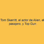 Murió Tom Skerritt, el actor de Alien, el octavo pasajero, y Top Gun