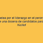 Por la pelea por el liderazgo en el peronismo, ya hay más de una docena de candidatos para suceder a Kicillof