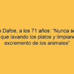 Willem Dafoe, a los 71 años: “Nunca soy más feliz que lavando los platos y limpiando el excremento de los animales”