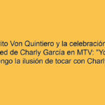 Zorrito Von Quintiero y la celebración del Unplugged de Charly García en MTV: “Yo todavía tengo la ilusión de tocar con Charly”